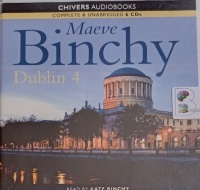 Dublin 4 written by Maeve Binchy performed by Kate Binchy on Audio CD (Unabridged)